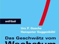 Das Geschwätz vom Wachstum