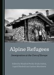 Alpine Refugees. Immigration at the core of Europe