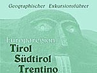 Geographischer Exkursionsführer Tirol-Südtirol-Trentino (Guide des excursions dans la région Tyrol - Tyrol du Sud - Trentin)