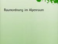 Raumordnung im Alpenraum (L'aménagement du territoire dans l'espace alpin)
