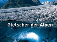 Gletscher der Alpen - Glaciers des Alpes