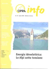 Cipra-Info 76: Energia idroelettrica: Le Alpi sotto tensione