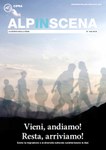 Alpinscena n° 105 - «Vieni, andiamo! Resta, arriviamo!»