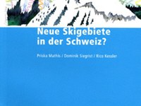 Neue Skigebiete in der Schweiz? (Se Švici obetajo nova smučišča?)